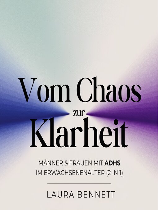 Title details for Männer & Frauen mit ADHS im Erwachsenenalter (2 in 1) by Laura Bennett - Available